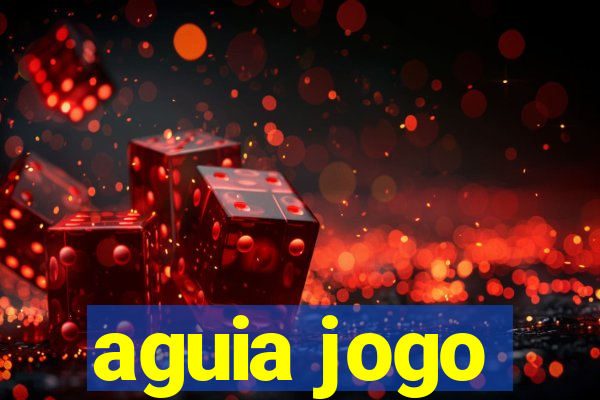 aguia jogo